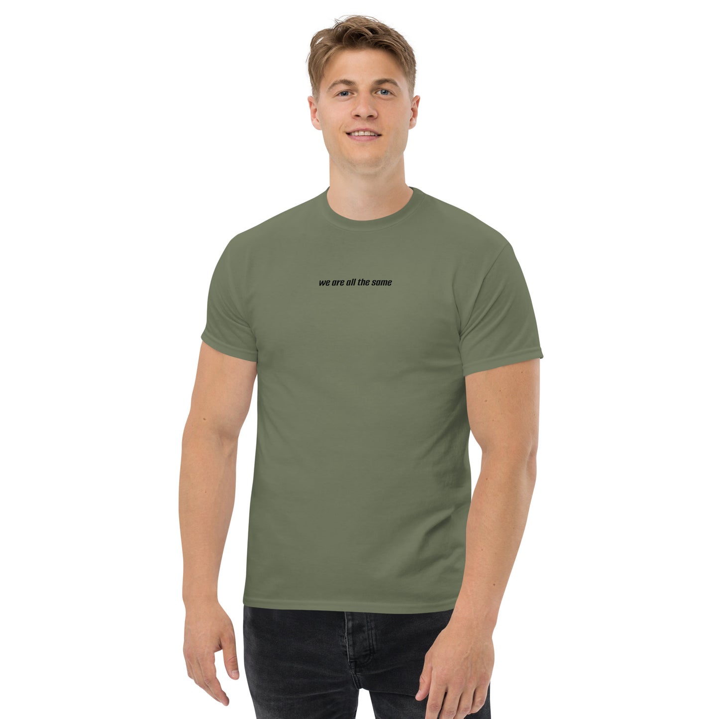 Classic Shirt "we are all the same" Military Green